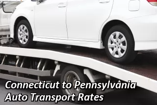 Connecticut to Pennsylvania Auto Transport Rates