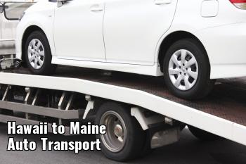 Hawaii to Maine Auto Transport Shipping