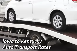Iowa to Kentucky Auto Transport Rates