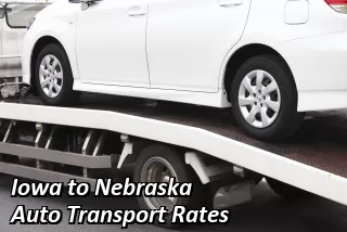 Iowa to Nebraska Auto Transport Rates