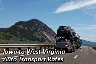 Iowa to West Virginia Auto Transport Rates
