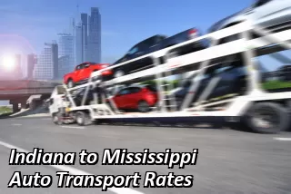 Indiana to Mississippi Auto Transport Rates