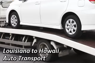 Louisiana to Hawaii Auto Transport