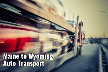 Maine to Wyoming Auto Transport Shipping