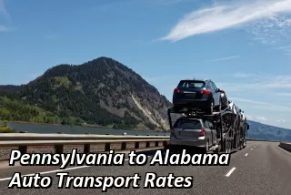 Pennsylvania to Alabama Auto Transport Rates