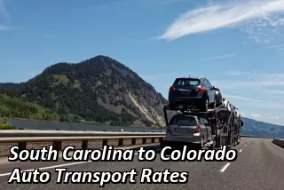 South Carolina to Colorado Auto Transport Rates