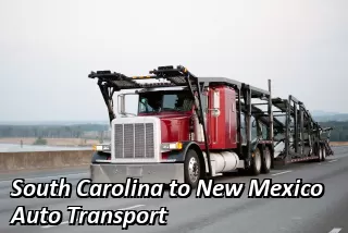 South Carolina to New Mexico Auto Transport
