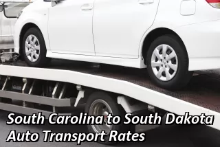 South Carolina to South Dakota Auto Transport Rates