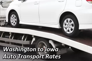 Washington to Iowa Auto Transport Rates