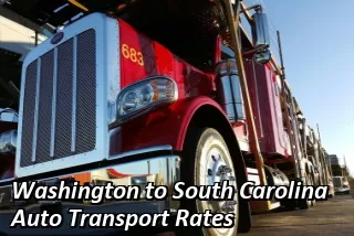 Washington to South Carolina Auto Transport Rates