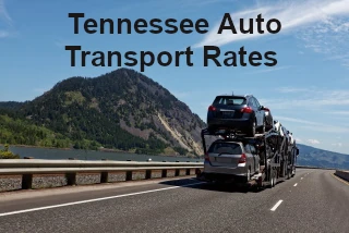 Tennessee Auto Transport Rates